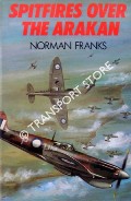 Spitfires over the Arakan by FRANKS, Norman